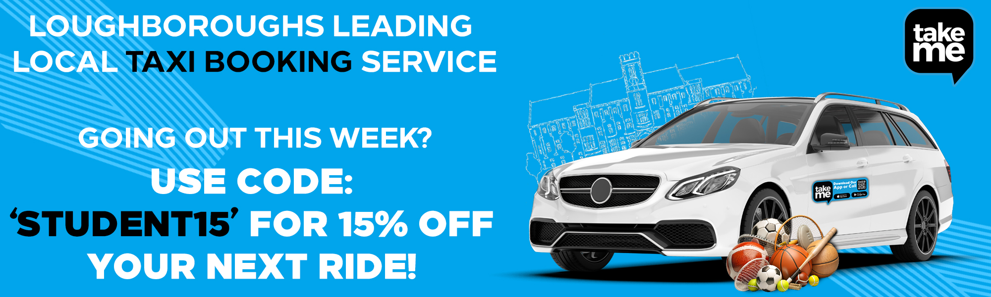 Take Me taxis - use code STUDENT15 for 15% off your first ride