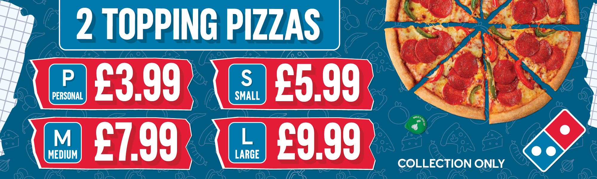 Domino's - 2 topping pizzas from £3.99 - collection only