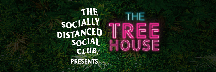 The Socially Distanced Social Club presents The Treehouse image